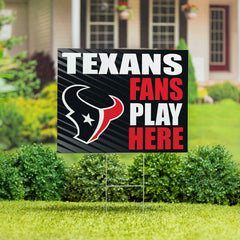 Houston Texans Coroplast Yard Sign "Fans Play Here"
