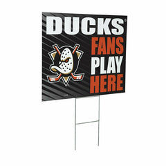 Anaheim Ducks Coroplast Yard Sign "Fans Play Here"