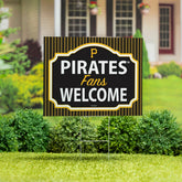 Pittsburgh Pirates Coroplast Yard Sign, "Fans Welcome"