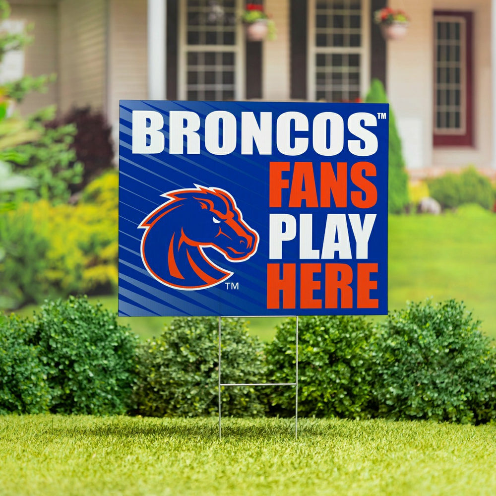 Boise State University Coroplast Yard Sign "Fans Play Here"