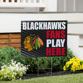 Chicago Blackhawks Coroplast Yard Sign "Fans Play Here"
