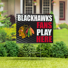 Chicago Blackhawks Coroplast Yard Sign "Fans Play Here"