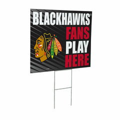 Chicago Blackhawks Coroplast Yard Sign "Fans Play Here"