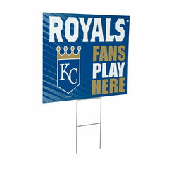 Kansas City Royals Coroplast Yard Sign "Fans Play Here"