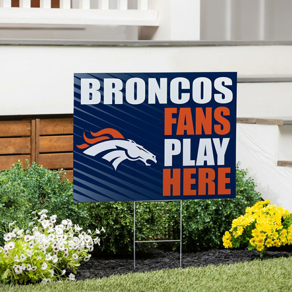 Denver Broncos Coroplast Yard Sign "Fans Play Here"