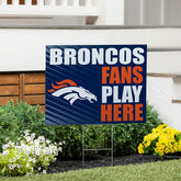 Denver Broncos Coroplast Yard Sign "Fans Play Here"