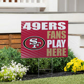San Francisco 49ers Coroplast Yard Sign "Fans Play Here"