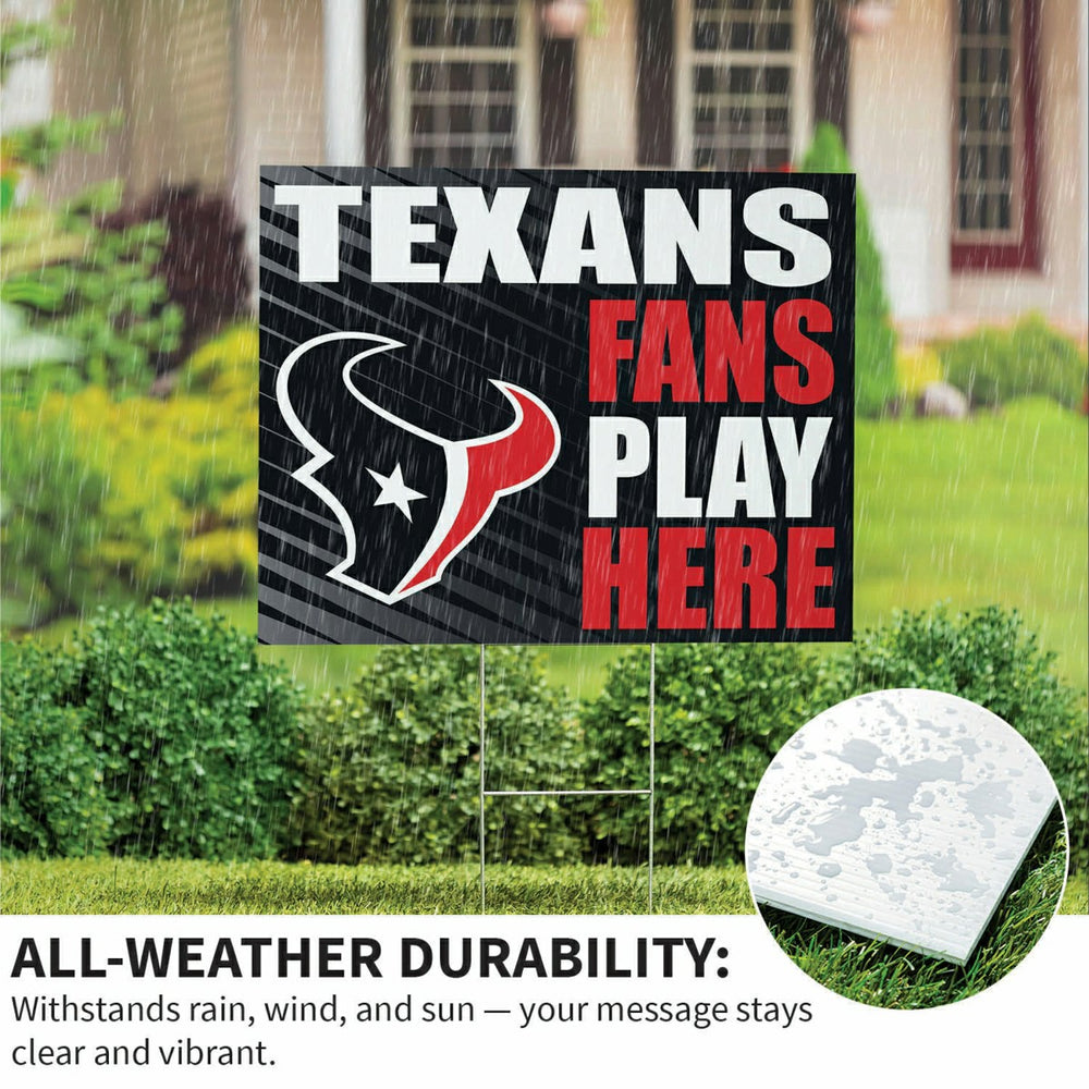 Houston Texans Coroplast Yard Sign "Fans Play Here"