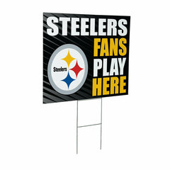 Pittsburgh Steelers Coroplast Yard Sign "Fans Play Here"