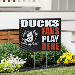 Anaheim Ducks Coroplast Yard Sign "Fans Play Here"