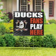 Anaheim Ducks Coroplast Yard Sign "Fans Play Here"