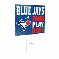 Toronto Blue Jays Coroplast Yard Sign "Fans Play Here"