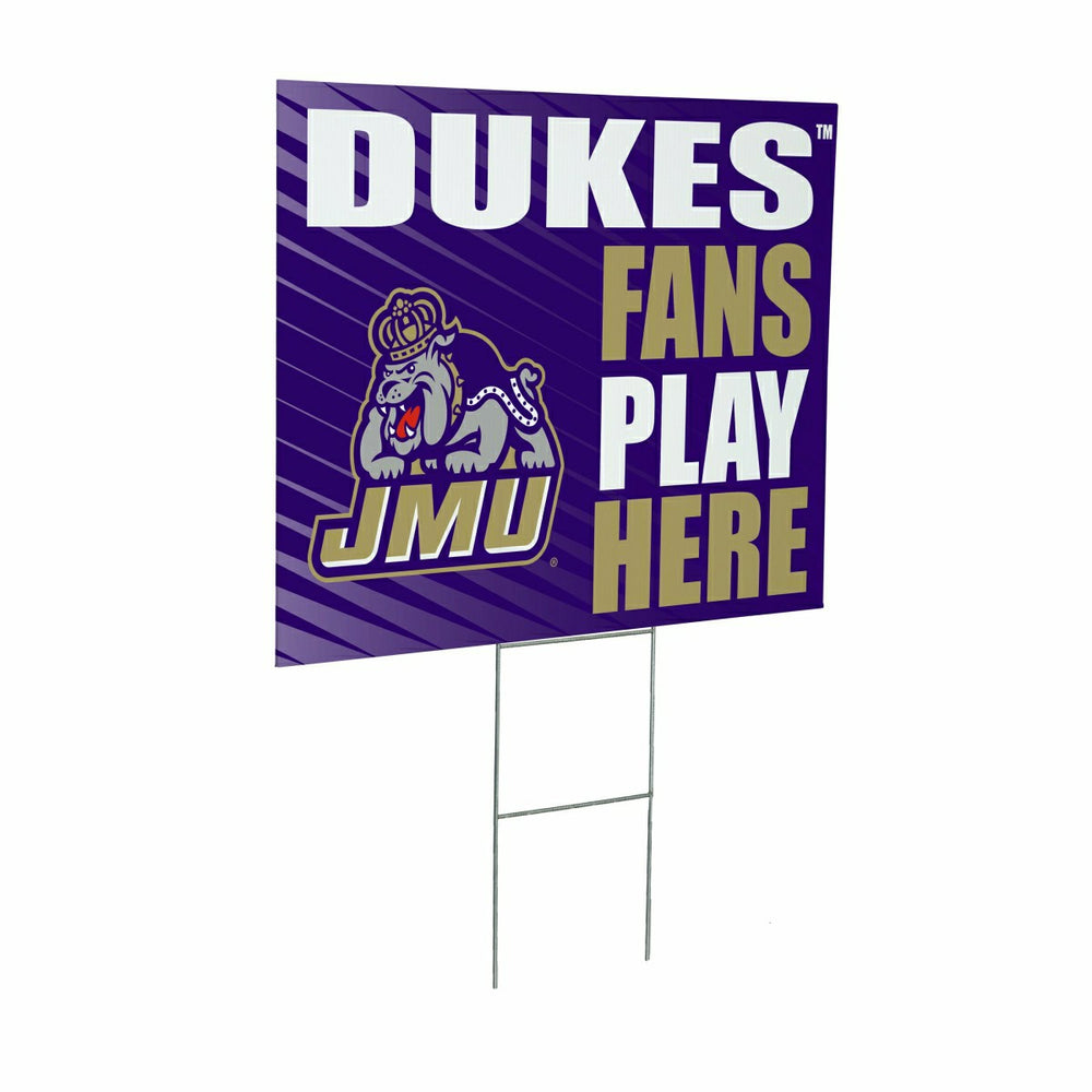 James Madison University Coroplast Yard Sign "Fans Play Here"