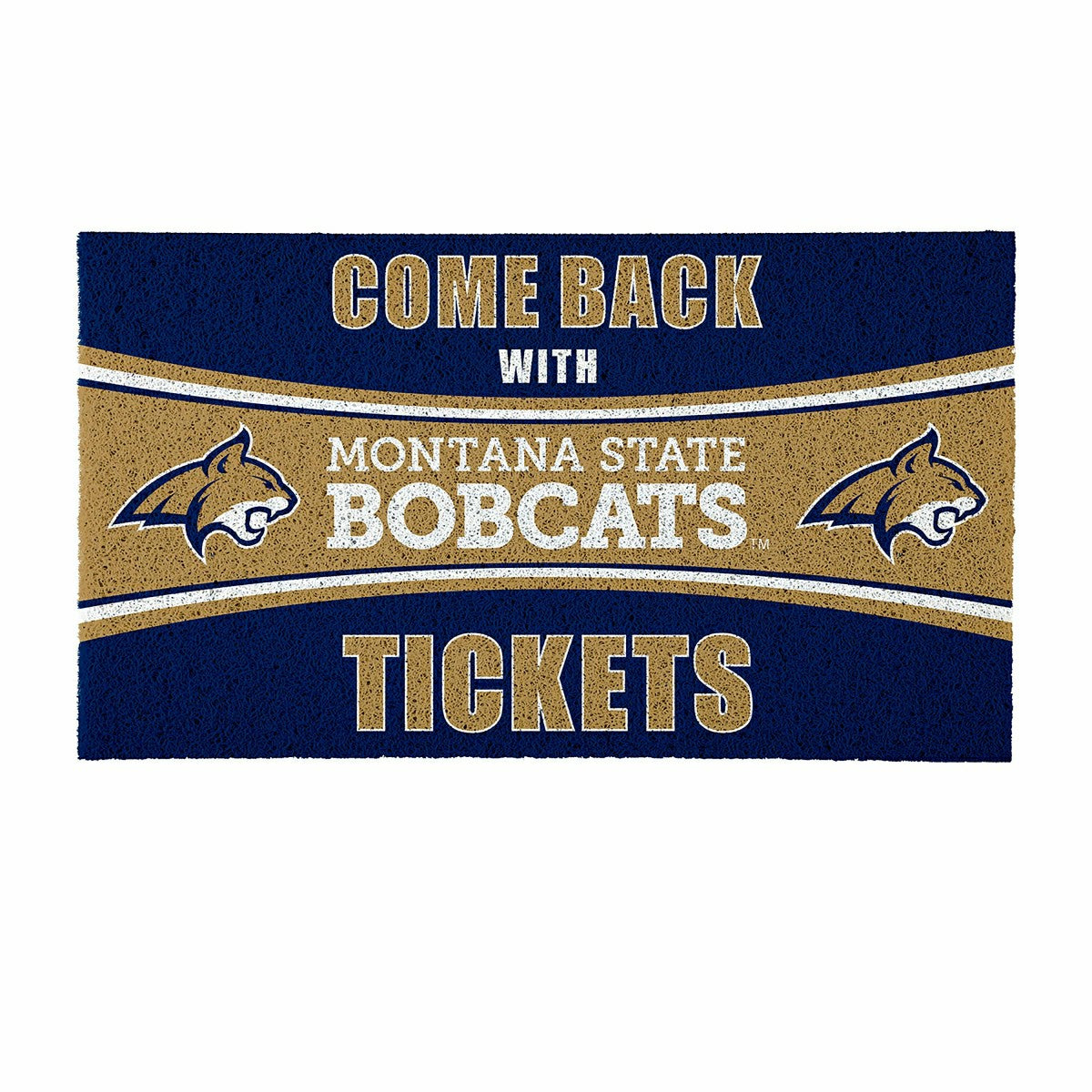 28" x 16" PVC Trapper Mat, Come Back with Tickets, Montana State Unive
