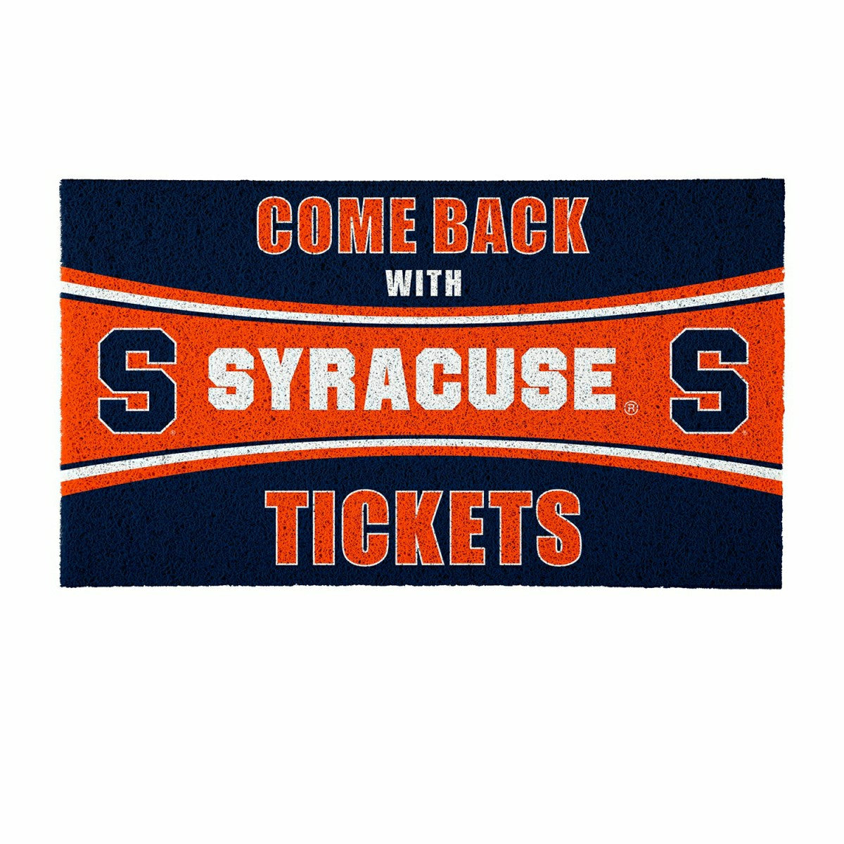 28" x 16" PVC Trapper Mat, Come Back with Tickets, Syracuse University