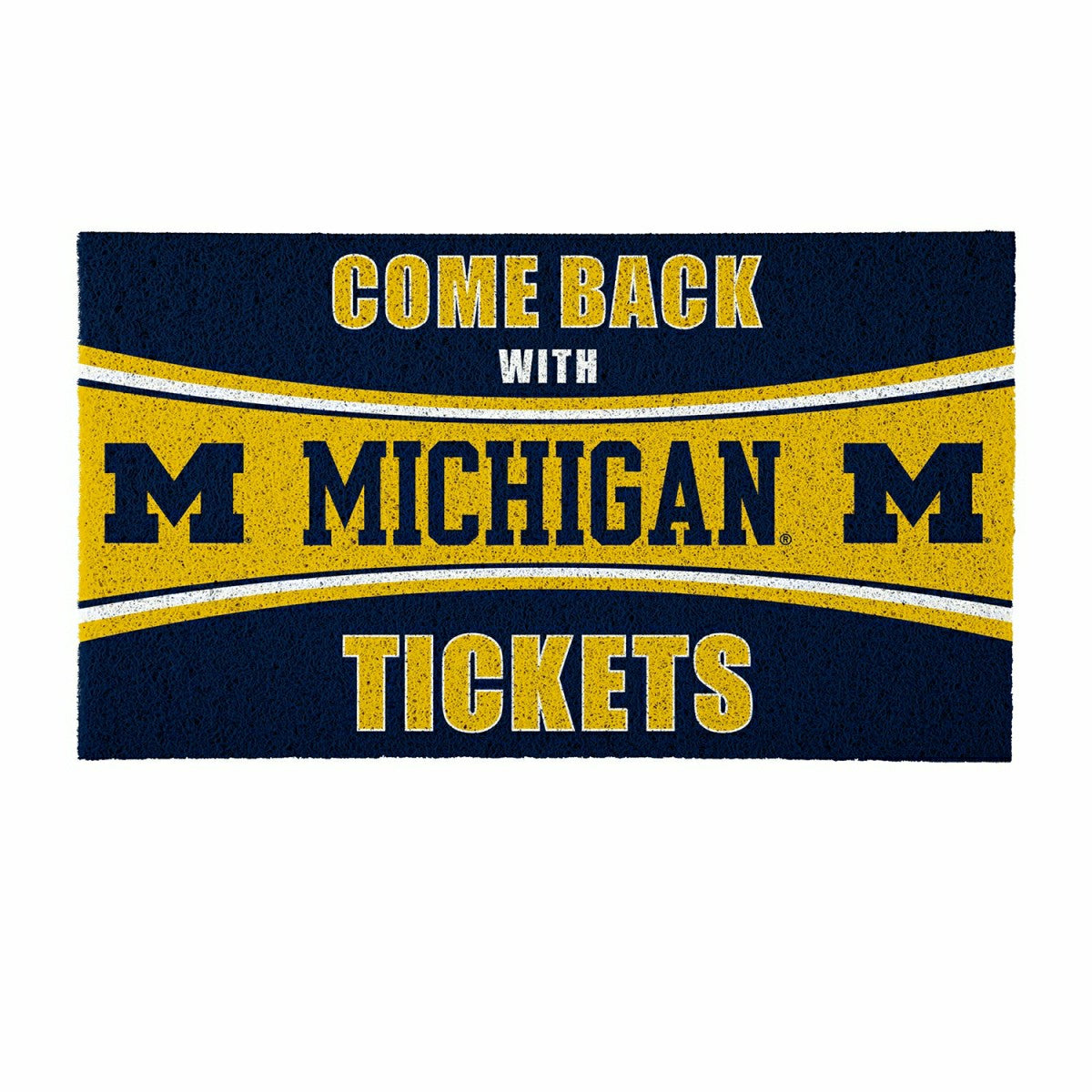 28" x 16" PVC Trapper Mat, Come Back with Tickets, University Of Michi