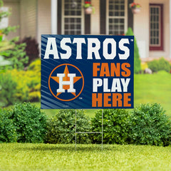 Houston Astros Coroplast Yard Sign "Fans Play Here"