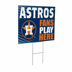 Houston Astros Coroplast Yard Sign "Fans Play Here"