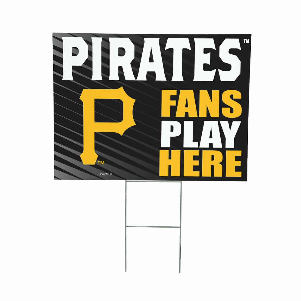 Pittsburgh Pirates Coroplast Yard Sign "Fans Play Here"