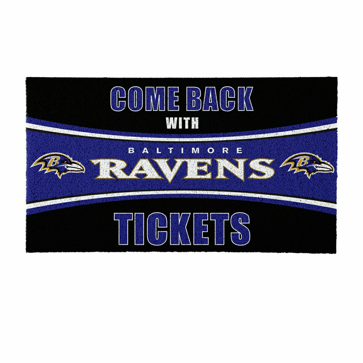 28" x 16" PVC Trapper Mat, Come Back with Tickets, Baltimore Ravens