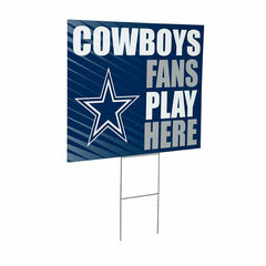Dallas Cowboys Coroplast Yard Sign "Fans Play Here"