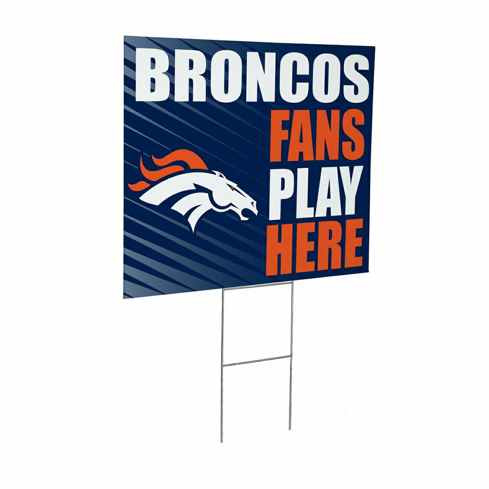 Denver Broncos Coroplast Yard Sign "Fans Play Here"