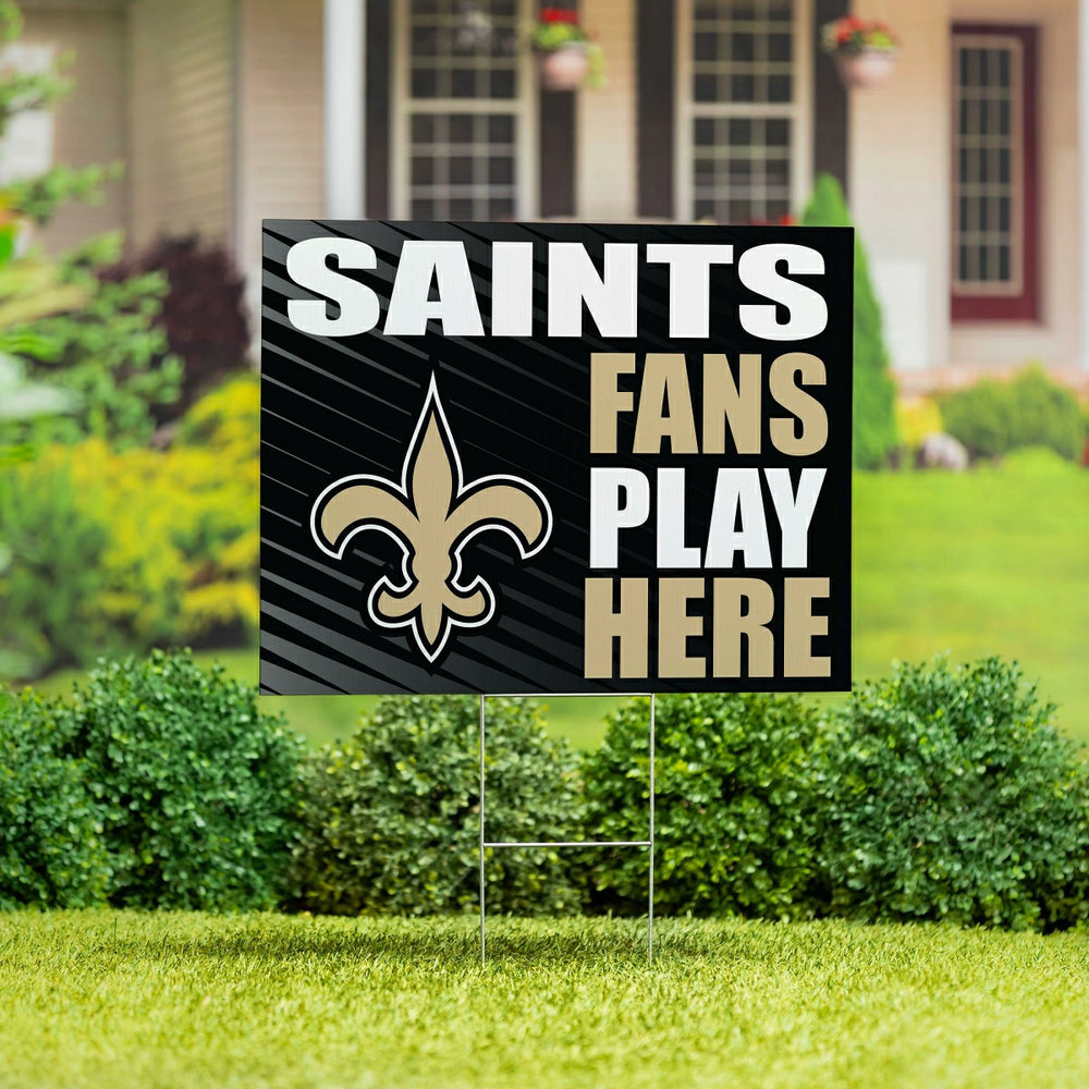 New Orleans Saints Coroplast Yard Sign "Fans Play Here"