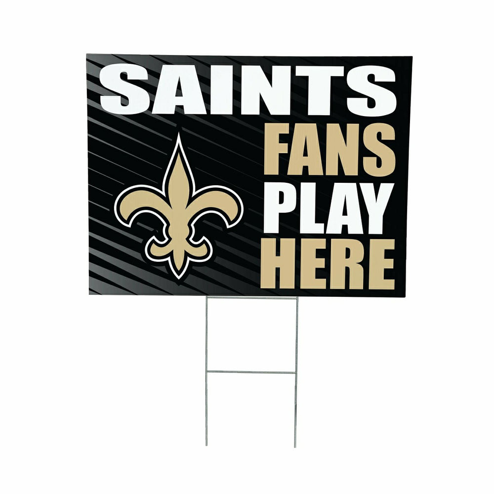 New Orleans Saints Coroplast Yard Sign "Fans Play Here"