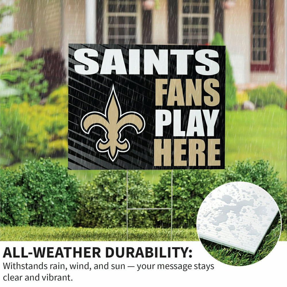 New Orleans Saints Coroplast Yard Sign "Fans Play Here"
