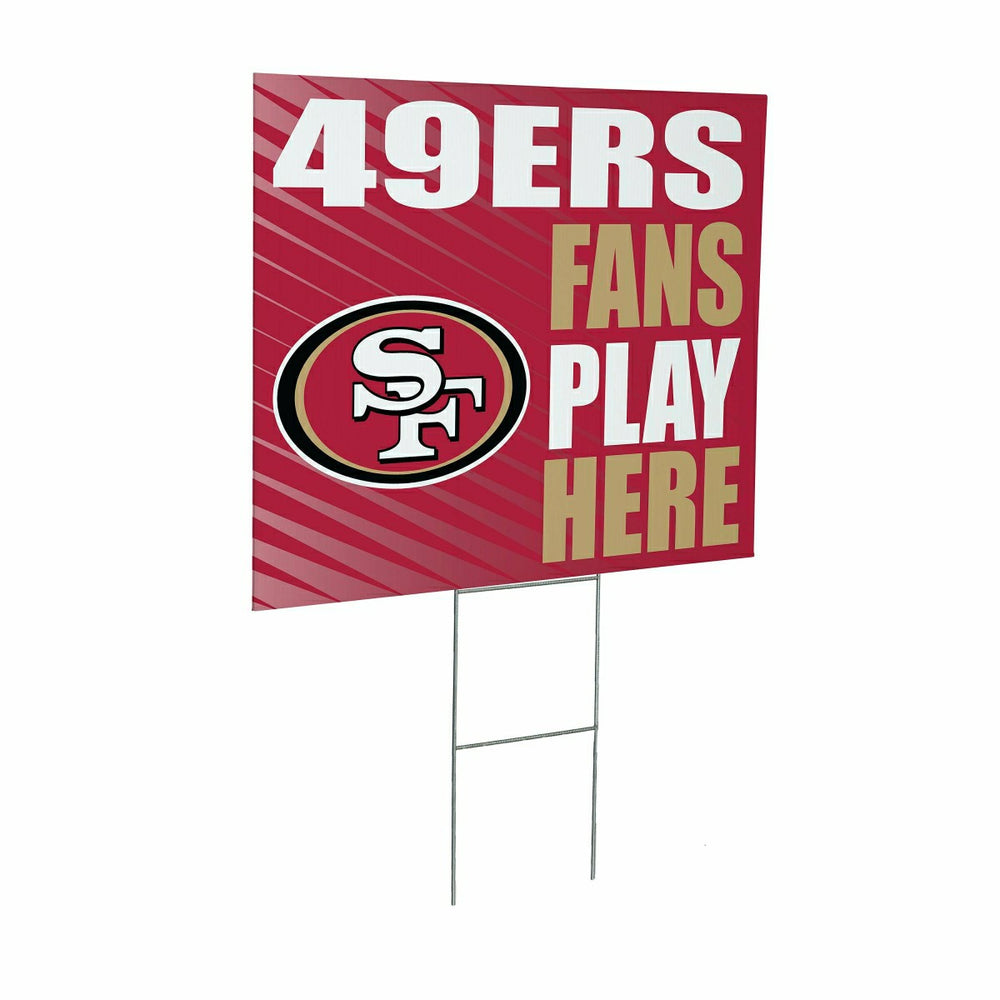San Francisco 49ers Coroplast Yard Sign "Fans Play Here"