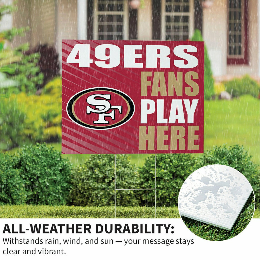 San Francisco 49ers Coroplast Yard Sign "Fans Play Here"